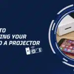 A GUIDE TO Connecting your phone to A projector x