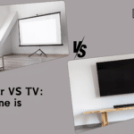 Projector VS TV Which one is Better