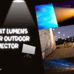 the right lumens for your outdoor projector