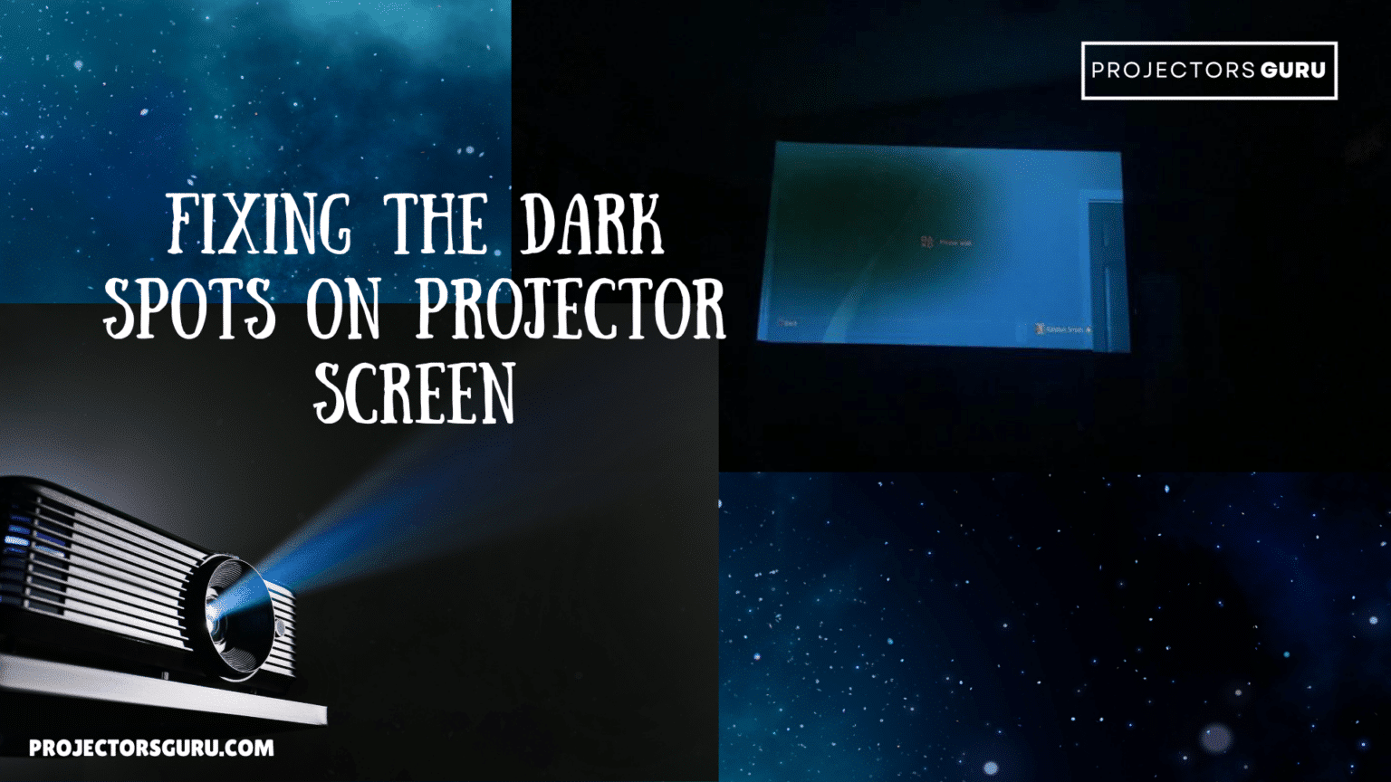 dark spots on your projector screen